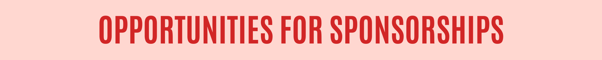 Opportunities for sponsorships